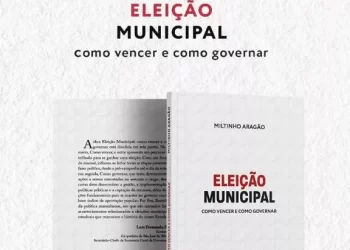 Miltinho Aragão lança livro “Eleição Municipal: Como vencer e como Governar”