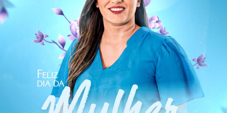 Vereadora Hélyca deixa mensagem de parabéns para mulheres de Magalhães de Almeida