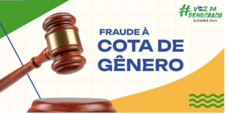 TSE tem jurisprudência formada sobre fraude à cota de gênero