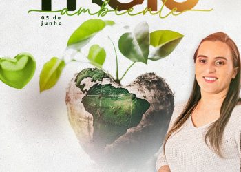 Vereadora Hélyca dá visibilidade ao 05 de junho- Dia do Meio Ambiente.