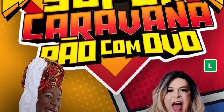 Super Caravana “Pão com Ovo” se apresenta neste domingo,13, em Bequimão