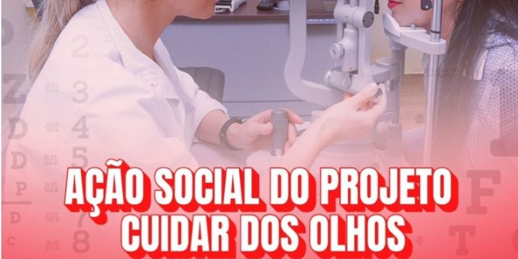 Ação Social do Projeto “Cuidar dos Olhos” garante consultas, exames e entrega gratuita de óculos na próxima sexta-feira(05)